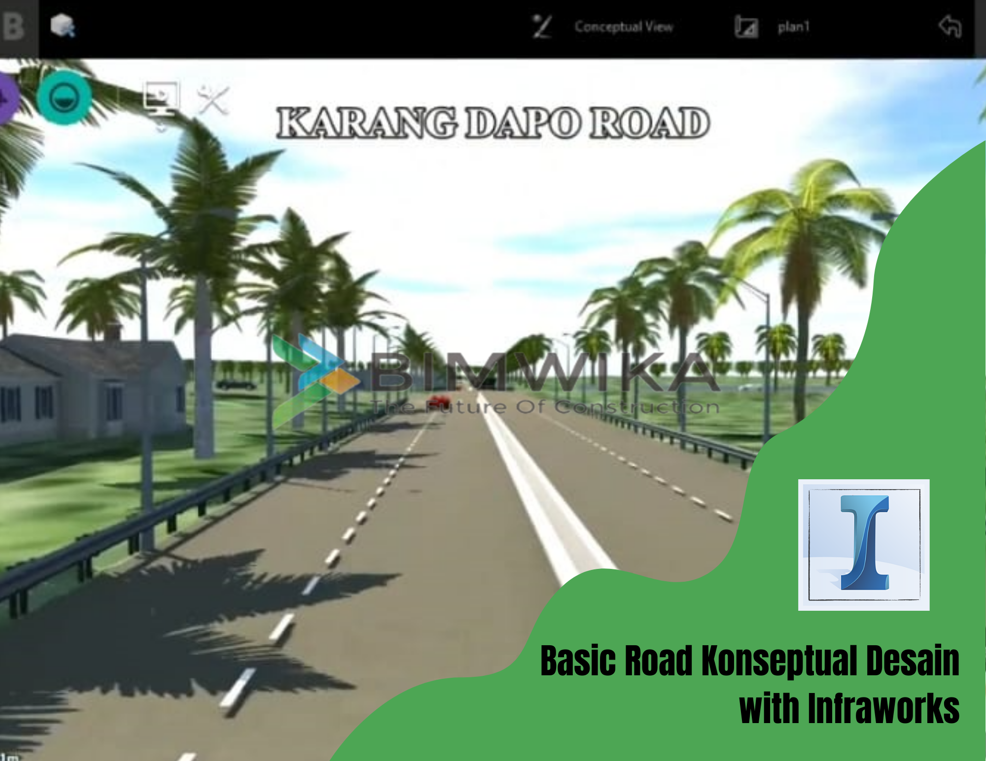 Terlindungi: BASIC ROAD MODELLING CONSEPTUAL DESIGN WITH INFRAWORKS